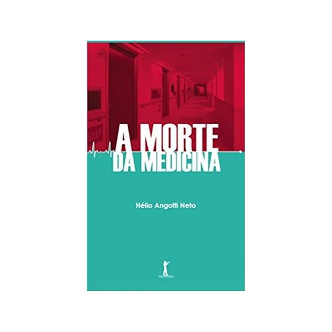 Livro - Morte da Medicina, A - Angotti Neto