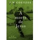 Livro - Morte de Jesus, A: Vol. 3 - Coetzee