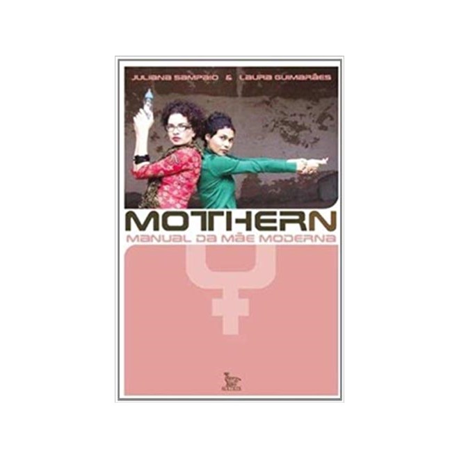Livro - Mothern - Manual da Mae Moderna - Sampaio/guimaraes
