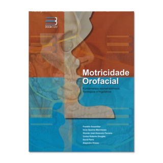 Livro - Motricidade Orofacial Fundamentos Neuroanatomicos, Fisiologicos e Linguisti - Susanibar
