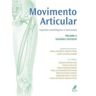 Livro - Movimento Articular - Aspectos Morfologicos e Funcionais Vol. 2 - Costa/ Serrao(orgs.)