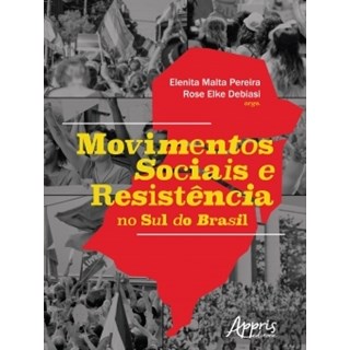 Livro - Movimentos Sociais e Resistencia No Sul do Brasil - Pereira