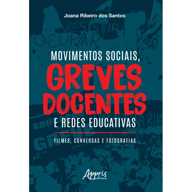 Livro - Movimentos Sociais, Greves Docentes e Redes Educativas: Filmes, Conversas E - Santos