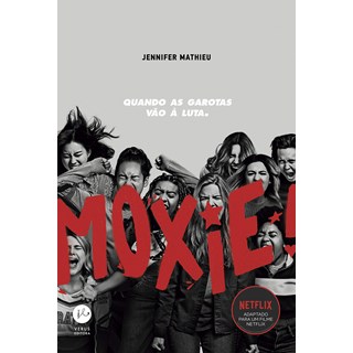 Livro - Moxie: Quando as Garotas Vao a Luta - Mathieu