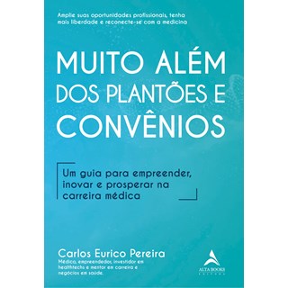 Livro Muito Além dos Plantões e Convênios - Pereira - Alta Books