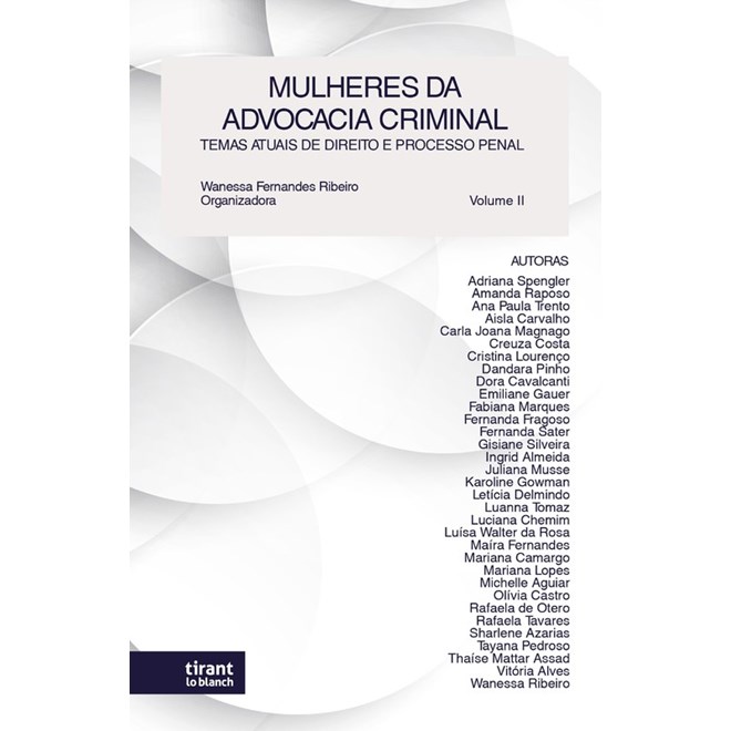 Livro - Mulheres da Advocacia Criminal: Temas Atuais de Direito e Processo Penal Vo - Ribeiro