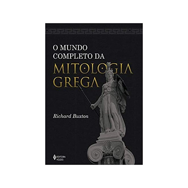 Livro - Mundo Completo da Mitologia Grega, O - Buxton
