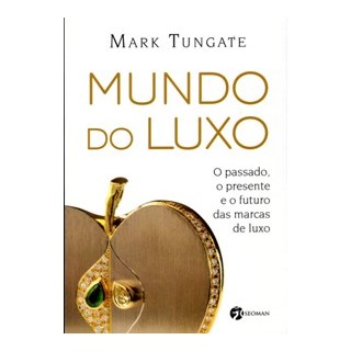 Livro - Mundo Do Luxo - Tungate - Casa do Psicologo