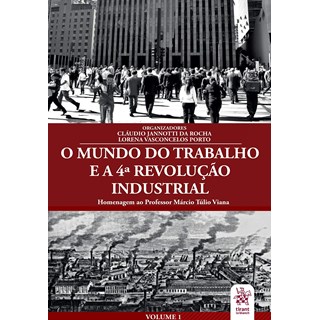 Livro - Mundo do Trabalho e a 4 Revolucao Industrial, O: Vol. 1 - Rocha/porto