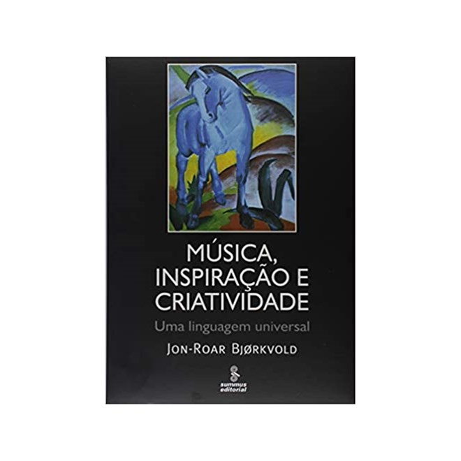 Livro - Musica, Inspiracao e Criatividade - Uma Linguagem Universal - Bj Rkvold