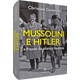 Livro - Mussolini e Hitler - Goeschel - Manole