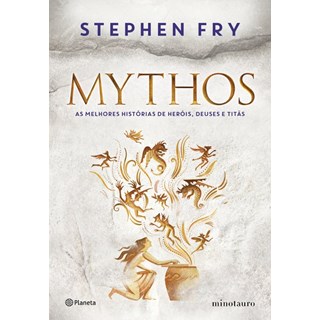 Livro - Mythos - as Melhores Historias de Herois, Deuses e Titas - Fry