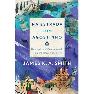 Livro Na Estrada Com Agostinho - Smith - Thomas Nelson