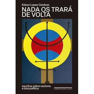 Livro Nada Os Trará De Volta - Cardoso - Companhia das Letras