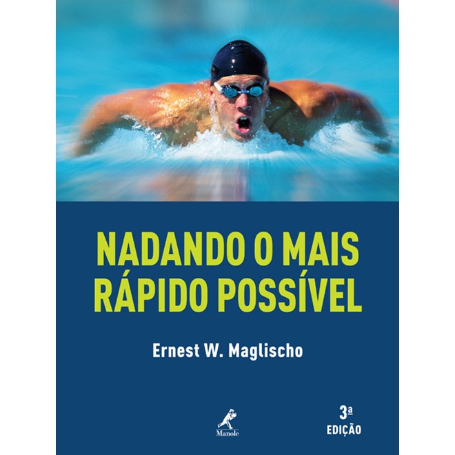 Livro - Nadando o Mais Rapido Possivel - Maglischo
