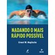 Livro Nadando o mais Rápido Possível - Maglischo - Manole