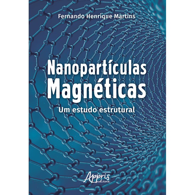 Livro - Nanoparticulas Magneticas: Um Estudo Estrutural - Martins