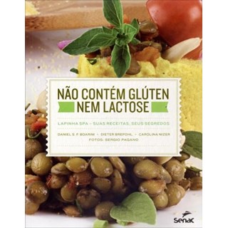 Livro - Nao Contem Gluten Nem Lactose  - Lapinha Spa: Suas Receitas, Seus Segredos - Nizer/boarim/brepohl