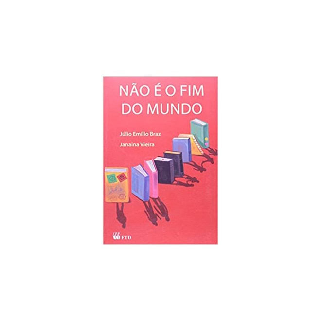 Livro - Nao e o Fim do Mundo - Braz/vieira