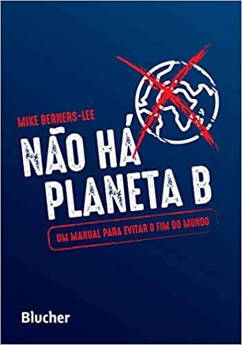 Livro - Nao Ha Planeta B - Berners-lee