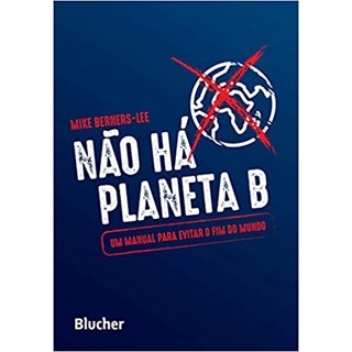 Livro - Nao Ha Planeta B - Berners-lee