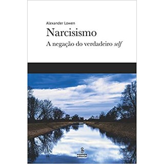 Livro - Narcisismo - a Negacao do Verdadeiro Self - Lowen