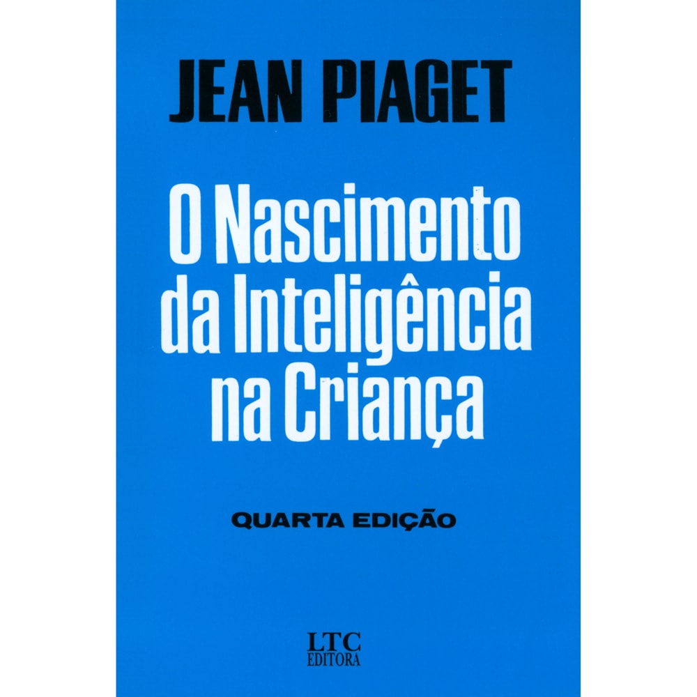 Livro Nascimento da Inteligencia Na Crianca O Piaget