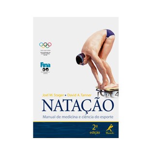Livro - Natacao: Manual de Medicina e Ciencia do Esporte - Stager/tanner