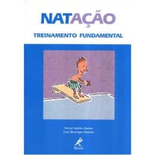 Livro - Natação Treinamento Fundamental - Orival *** Livro - Natação Treinamento Fundamental - Orival ***