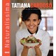 Livro - Naturalíssima - A premiada culinária da chef do restaurante Moinho de Pedra
