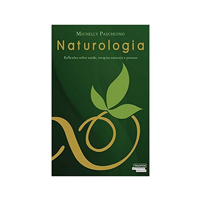 Livro - Naturologia: Reflexoes sobre Saude, Terapias  Naturais e Pessoas - Paschuino