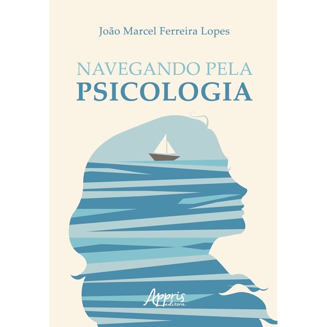 Livro Navegando Pela Psicologia - Lopes - Appris