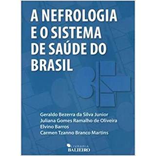 Livro - Nefrologia e o Sistema de Saude do Brasil, A - Silva Junior/oliveir