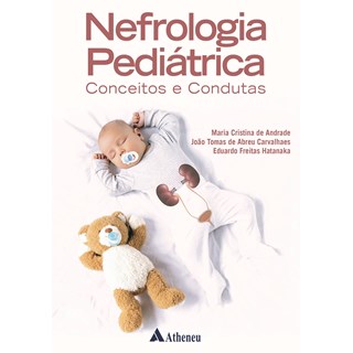 Livro Nefrologia Pediátrica - Andrade - Atheneu