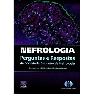 Livro - Nefrologia Perguntas e Respostas da Sociedade Brasileira de Nefrologia - Sbn Soc Bras de Nefr