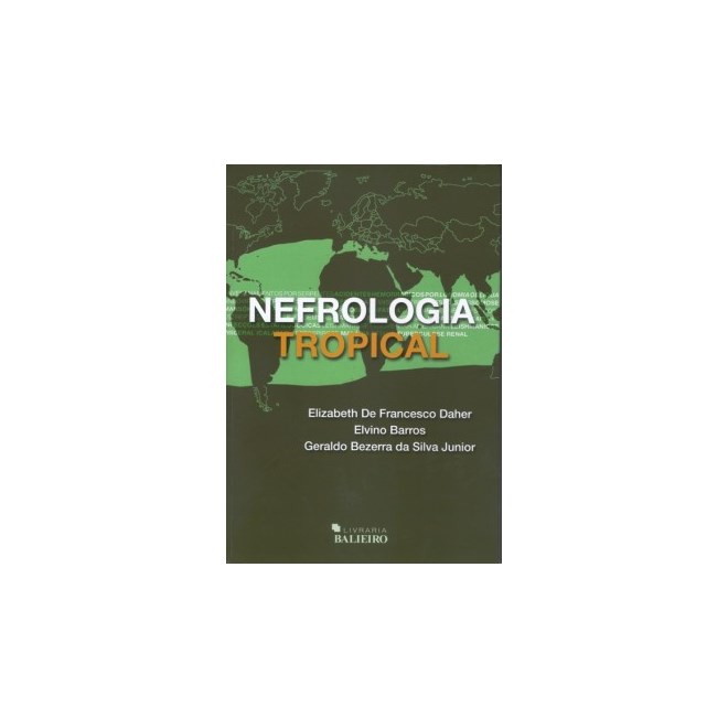Livro - Nefrologia Tropical - Daher/barros/silva J