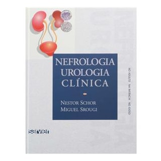 Livro - Nefrologia Urológica Clinica - Schor *** Livro - Nefrologia Urológica Clinica - Schor ***