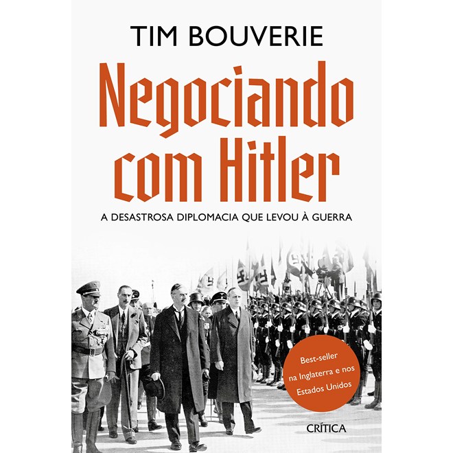 Livro - Negociando com Hitler: a Desastrosa Diplomacia Que Levou a Guerra - Bouverie