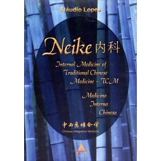 Livro - NeiKe Internal Medicine Of Traditional Chinese Medicine – Tcm - Medicina Interna Chinesa - Lopes BF