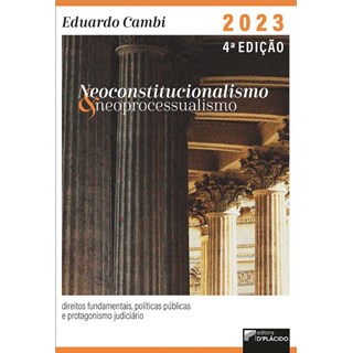 Livro - Neoconstitucionalismo e Neoprocessualismo - Cambi