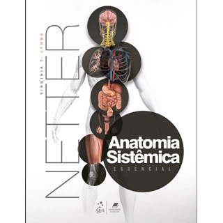 Livro Netter Anatomia Sistêmica Essencial - Lyons - Guanabara