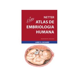 Livro - Netter - Atlas de Embriologia Humana -