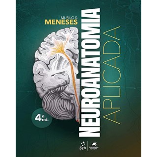 Livro Neuroanatomia Aplicada - Meneses - Guanabara
