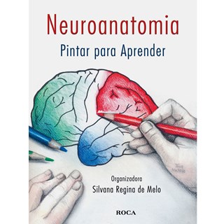Livro Neuroanatomia Pintar para Aprender - Melo