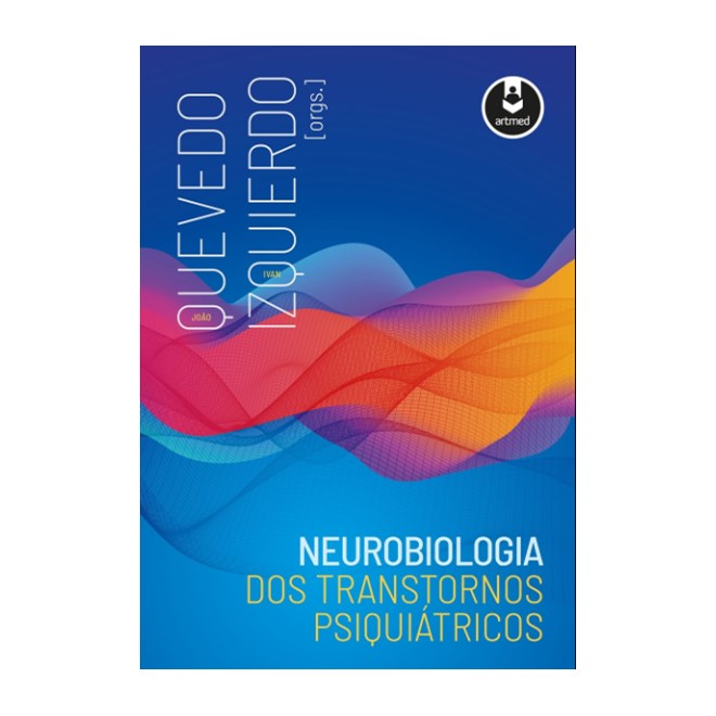 Livro - Neurobiologia dos Transtornos Psiquiatricos - Quevedo