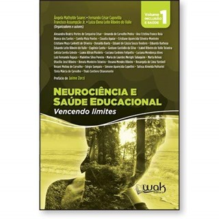Livro Neurociência e Saúde Educacional - Soares - Wak Editora
