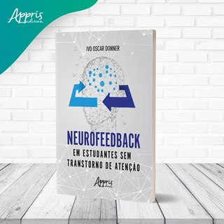 Livro Neurofeedback em Estudantes sem Transtorno de Atenção - Donner - Appris
