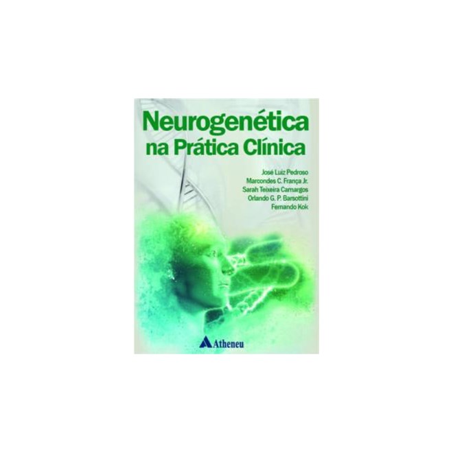 Livro Neurogenética na Prática Clínica - Pedroso - Atheneu