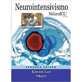 Livro - Neurointensivismo Neuro Icu Book - Lee