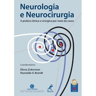 Livro - Neurologia e Neurocirurgia - A Prática Clínica e Cirúrgica por Meio de Casos - Zukerman ***